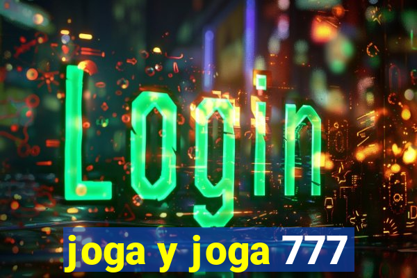 joga y joga 777